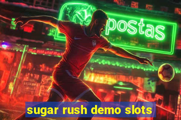 sugar rush demo slots